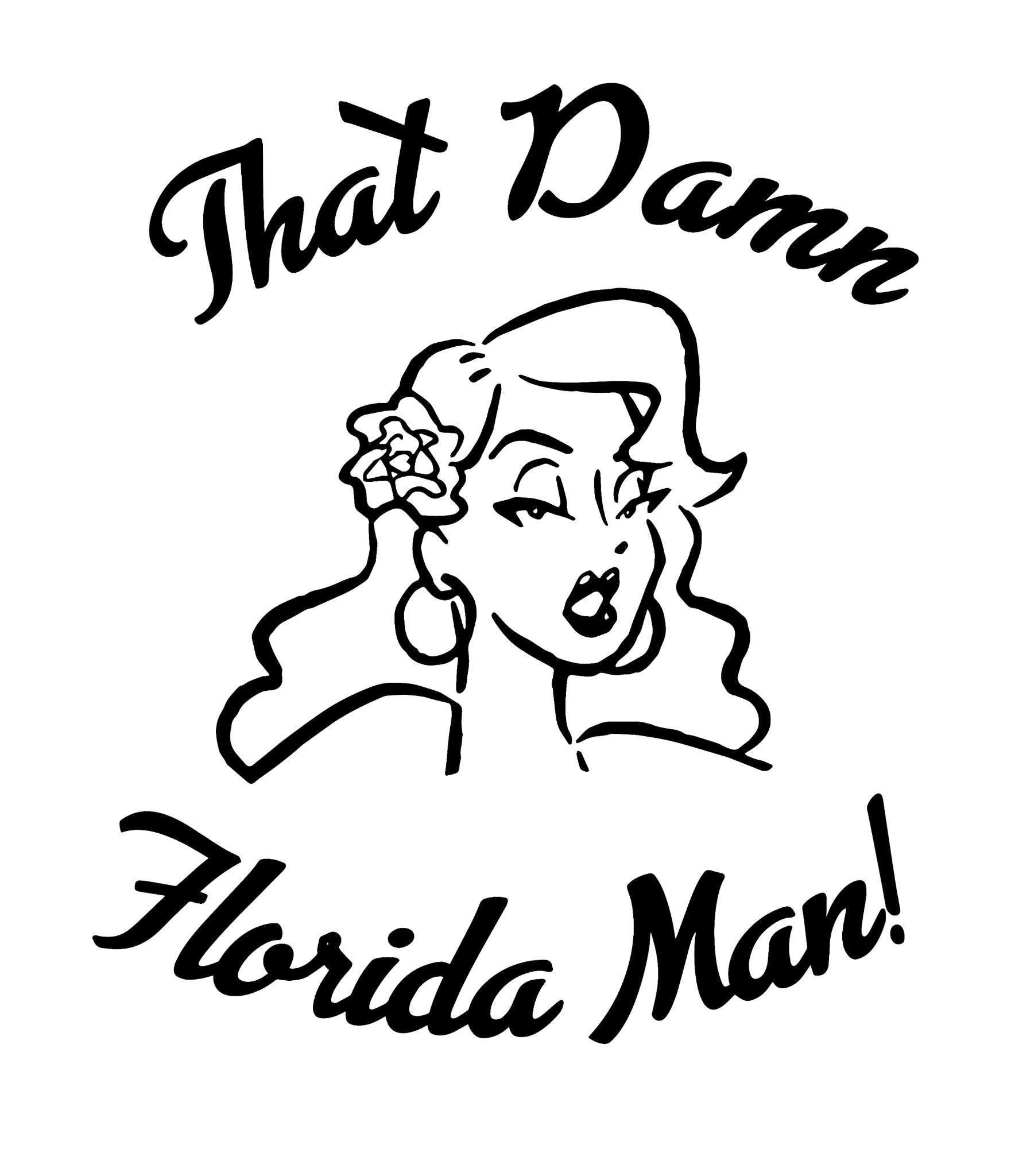 That Damn Florida Man!