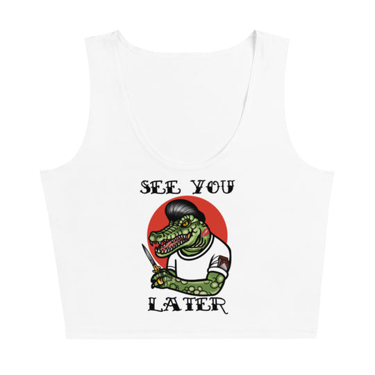 Later Gator Crop Top