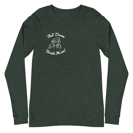 That Damn Florida Ma'am White Unisex Long Sleeve Tee
