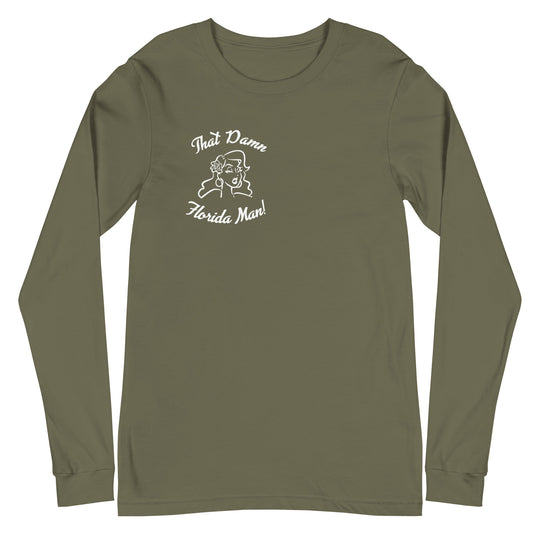 That Damn Florida Man! White Unisex Long Sleeve Tee