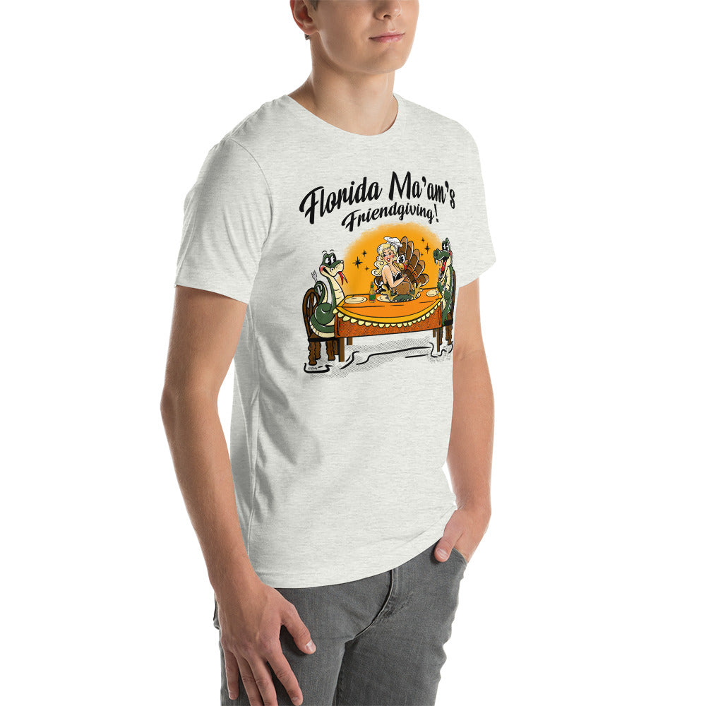 Florida Ma'am's Friendsgiving Unisex t-shirt