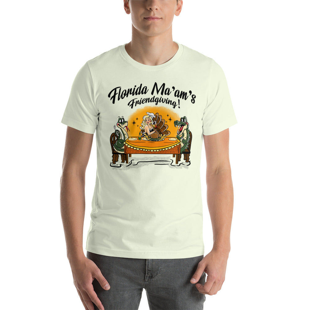 Florida Ma'am's Friendsgiving Unisex t-shirt