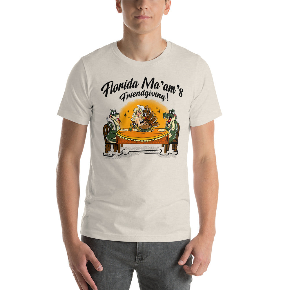 Florida Ma'am's Friendsgiving Unisex t-shirt