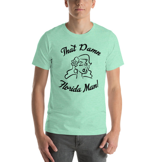 That Damn Florida Man Black ink Short-sleeve unisex t-shirt