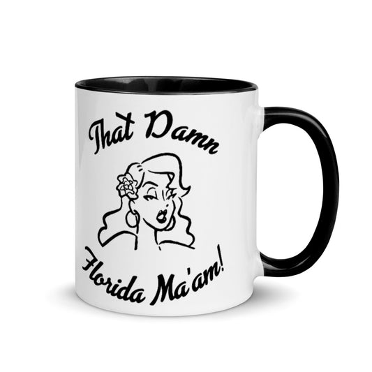 That Damn Florida Ma'am! Mug with Color Inside